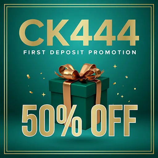 CK444 bonus first deposit 50 percent