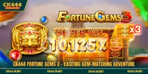 CK444 Fortune Gems 3 রোমাঞ্চকর রত্ন মেলানোর অভিযান