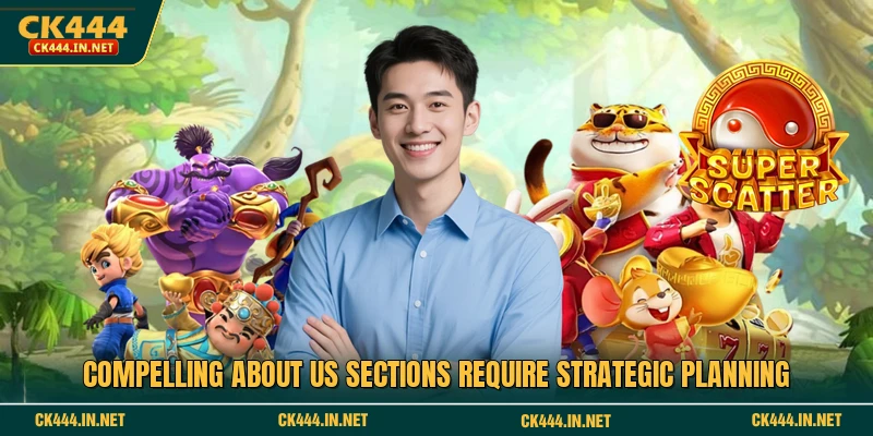 Compelling About us sections require strategic planning