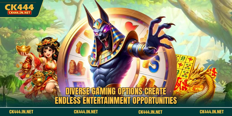 Diverse gaming options create endless entertainment opportunities