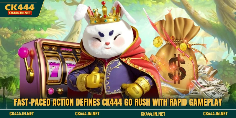 Fast-paced action defines CK444 Go Rush with rapid gameplay