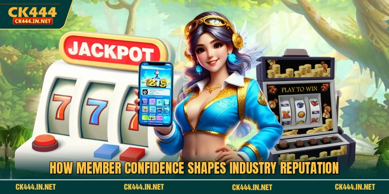 How member confidence shapes industry reputation