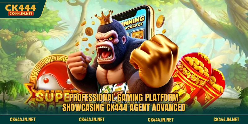 Professional gaming platform showcasing CK444 agent advanced