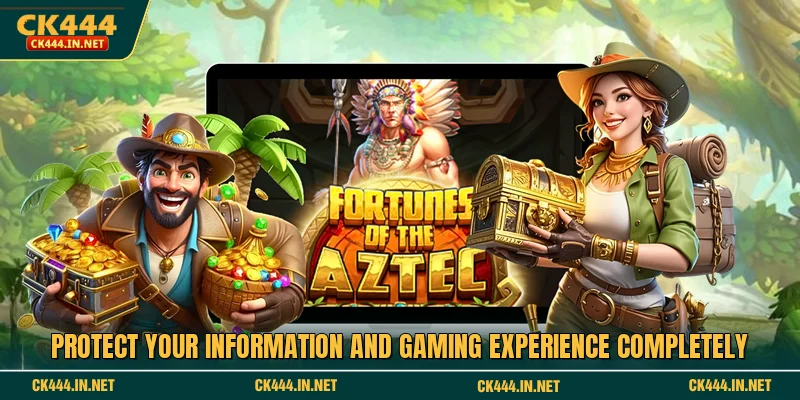 Protect your information and gaming experience completely.
