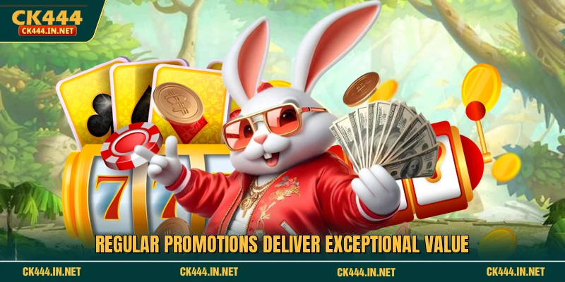 Regular promotions deliver exceptional value